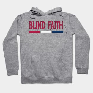 blind faith Hoodie